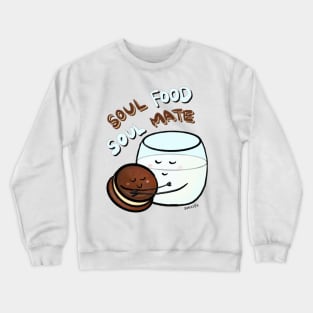 Cookie and Milk - Soul Food, Soul Mate Crewneck Sweatshirt